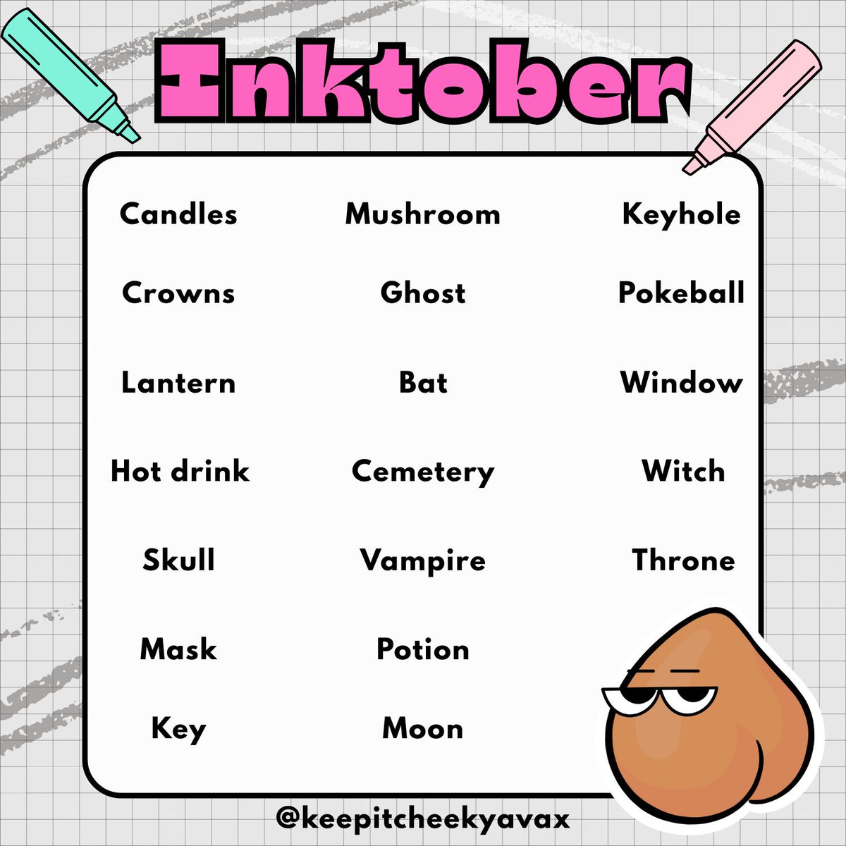Happy Hump day and happy Inktober to all of those who partake in this yearly tradition! Made a little inspo sheet with key words for anyone who struggles to find what to draw. Feel free to tag us in your creations if you do use anything in the sheet! I'll be posting drawings on