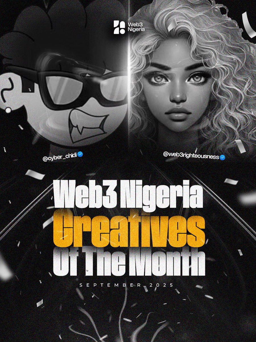 Web3Nigeria's tweet image. Web3 Nigeria Creatives of the Month (September 2025) 🇳🇬

The creative of the month feature is an initiative aimed at spotlighting the most creative Nigerians in web3 on a monthly basis.

Shoutout to @Cyber_chidi &amp;amp; @web3righteous for being our September feature. 

(Tag your…