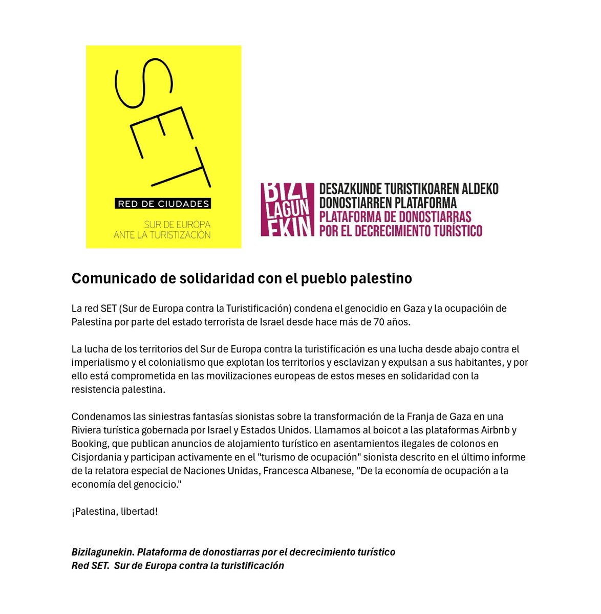 BiziLagunEkin's tweet photo. Las organizaciones que conformamos la red SET contra la turistificación en el sur de Europa hemos acordado una declaración de solidaridad con Palestina.
¡Palestina, libertad! ¡Boikot Israel! #SETnet
https://t.co/Vt9PG626iB https://t.co/f5aqSpQ7Qs