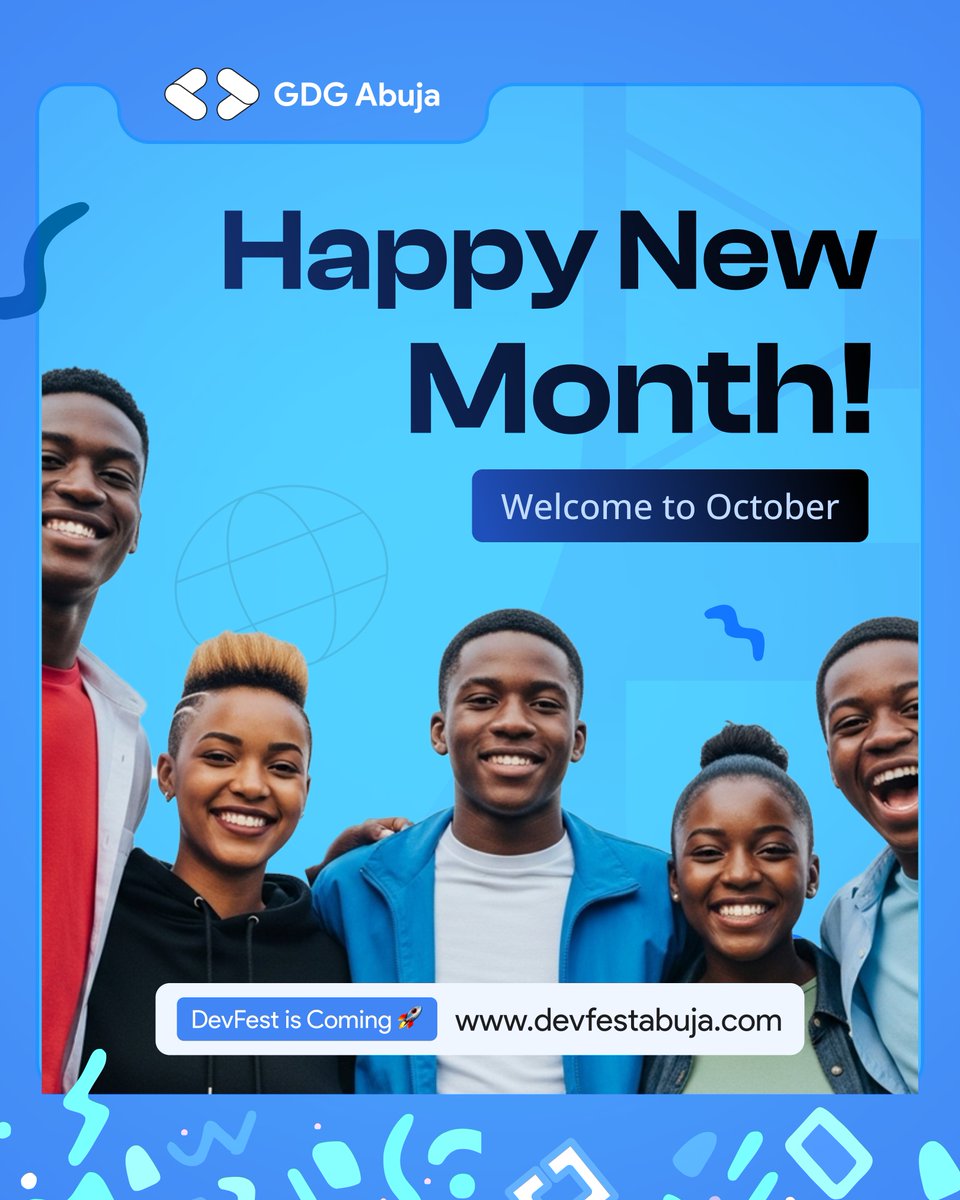 gdgabuja's tweet photo. Happy New Month, Abuja! 🎉
October is here, and that only means one thing - #DevFestAbuja2025 is coming! 🚀

Stay tuned, it’s going to be unforgettable. ✨
👉 https://t.co/cdURnOA0ic

#GDGAbuja https://t.co/BlVaPQziL9