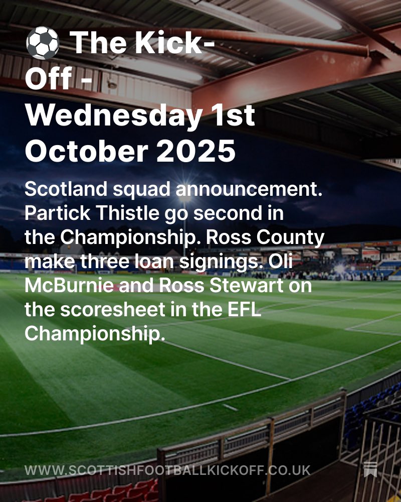 Scottish Football Kick-Off (@scottishkickoff) on Twitter photo 🏴⚽️ Your morning round up of the latest Scottish football news.
Scotland squad announcement. Partick Thistle go second in the Championship. Ross County make three loan signings. Oli McBurnie and Ross Stewart on the scoresheet in the EFL Championship.
📰 scottishfootballkickoff.co.uk/p/the-kick-off… 🏴⚽️ Your morning round up of the latest Scottish football news.
Scotland squad announcement. Partick Thistle go second in the Championship. Ross County make three loan signings. Oli McBurnie and Ross Stewart on the scoresheet in the EFL Championship.
📰 scottishfootballkickoff.co.uk/p/the-kick-off…