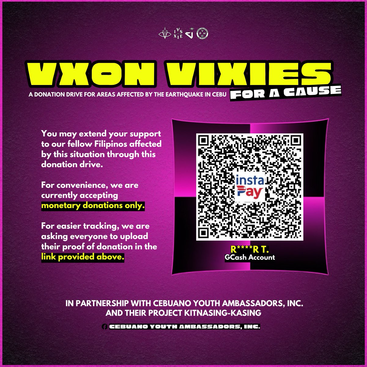 [📣] #VixiesHelpCebu

Due to the recent earthquake, our fellow Cebuanos are in urgent need of help. The VXON Vixies Donation Drive is now accepting monetary donations to extend immediate relief and provide support for those affected. 

Every contribution, no matter how small,