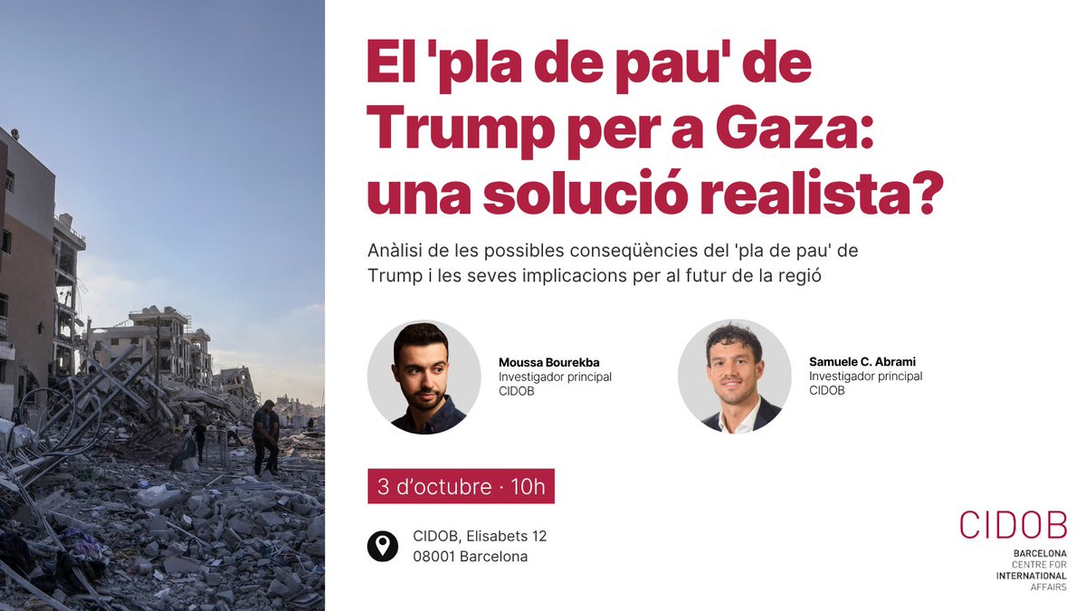 El 'pla de pau' de Trump per a Gaza: Estem davant d'una oportunitat real per a la fi de la guerra? Quines conseqüències tindria l'acceptació o rebuig del pla? Divendres, ho analitzarem amb els investigadors del CIDOB <a href="/MoussaBk/">Moussa Bourekba</a> i <a href="/samu_abrami/">Samuele Carlo Ayrton Abrami</a>. Uneix-t'hi!
🔗cidob.org/ca/activitats/…