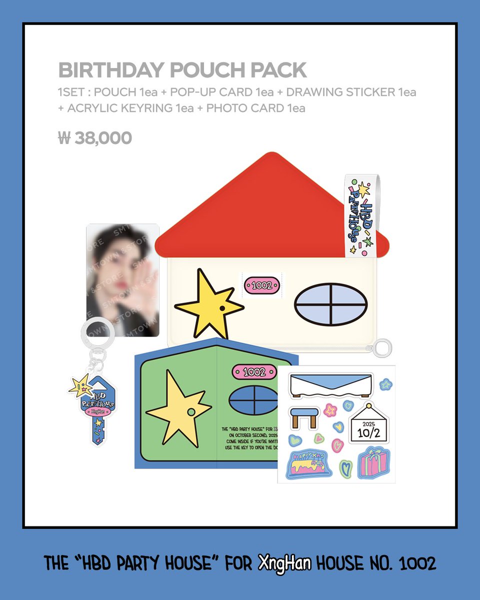 🎂THE HBD PARTY HOUSE FOR XngHan🎂

XngHan 생일파티에 여러분을 초대합니다!
설렘 가득한 HBD PARTY HOUSE, 과연 어떤 모습일까요?

📍SMTOWN &amp;STORE
📆PRE-ORDER : 2025. 10. 2 (THU) 14:00 ~ 2025. 10. 4 (SAT) 23:59 (KST)

📍KWANGYA@SEOUL
📆PRE-ORDER : 2025. 10. 2 (THU) ~ 2025. 10. 4