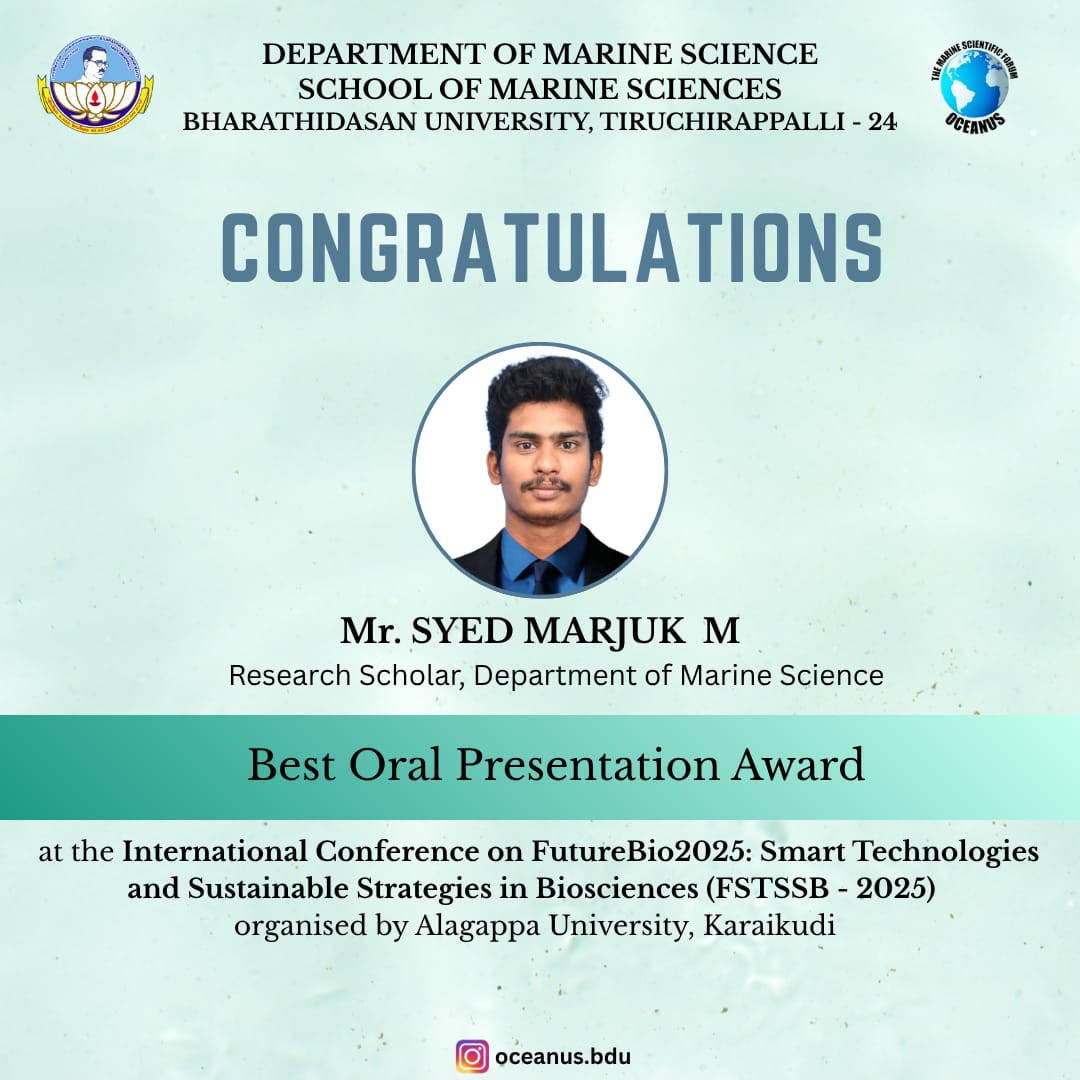 DMSBDU2005's tweet photo. π Congratulations to Mr. Syed Marjuk M, Research Scholar, Dept. of Marine Science, Bharathidasan University, for winning the Best Oral Presentation Award at FutureBio2025 organized by Alagappa University, Karaikudi. ππ¬π
#BDUMarineScience #FutureBio2025
#ProudMoment https://t.co/n5mSLy8BL0