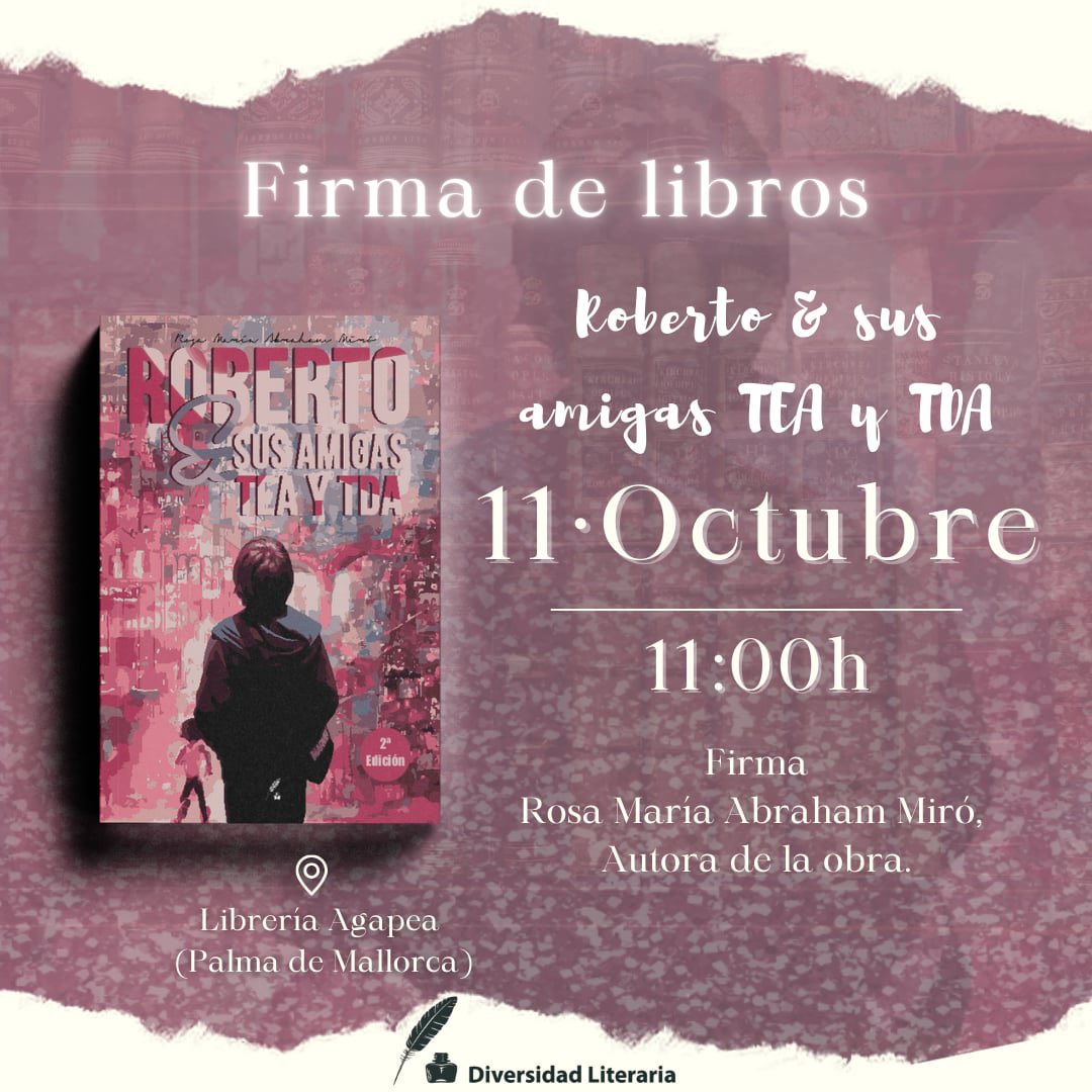 ✍️ Rosa María Abraham Miró presentará 📕 Roberto y sus amigas TEA y TDH, el próximo día 11 en la Librería Agapea (Palama de Mallorca), a partir de las 11:00 horas 👏