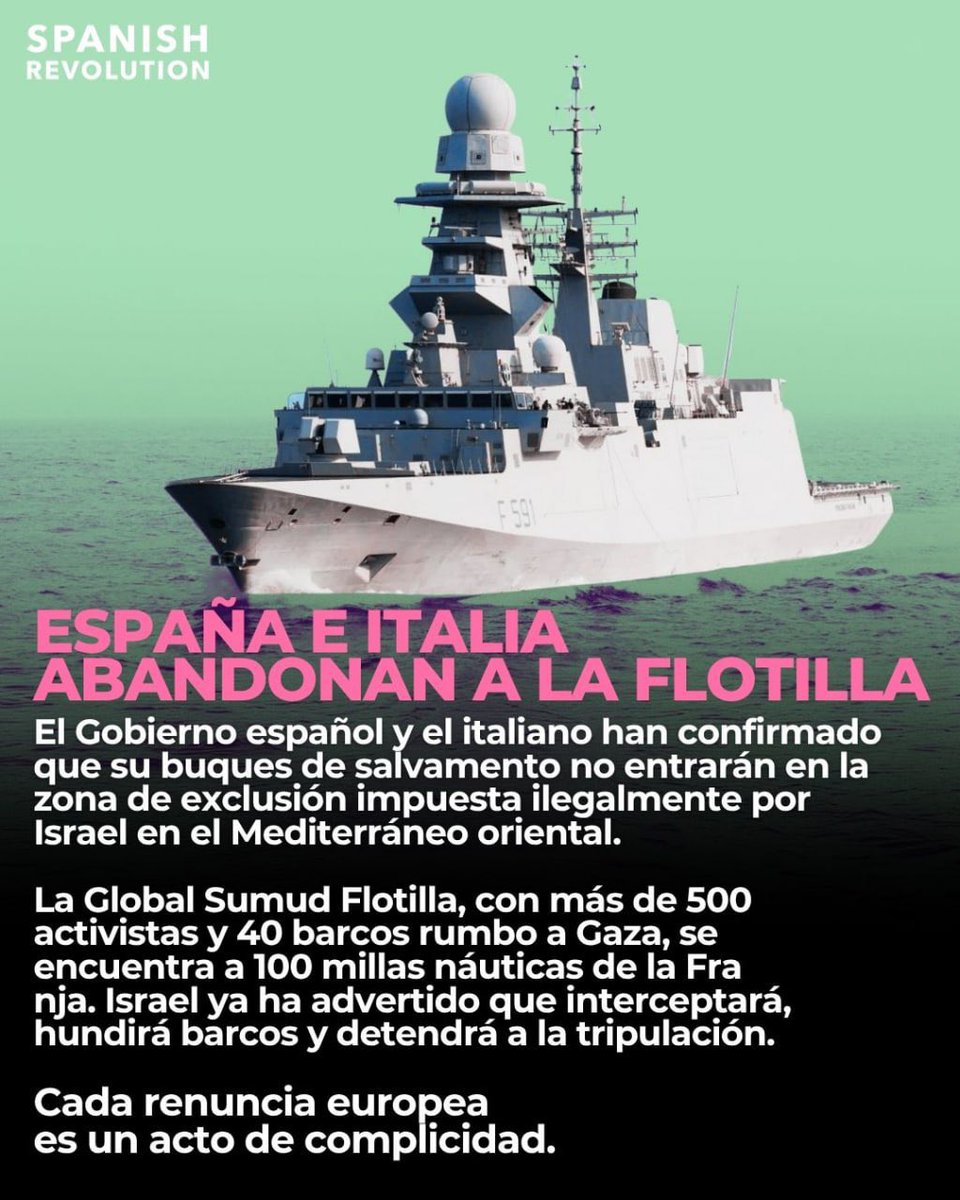 🚨 El Ministerio español de Defensa se pliega a Israel y abandona a la Flotilla

Mientras la Flotilla se acerca a las aguas territoriales de Gaza con su carga humanitaria, la marina española ha decidido retirar su barco, el Furor, que hasta ahora la acompañaba. Con esta acción,