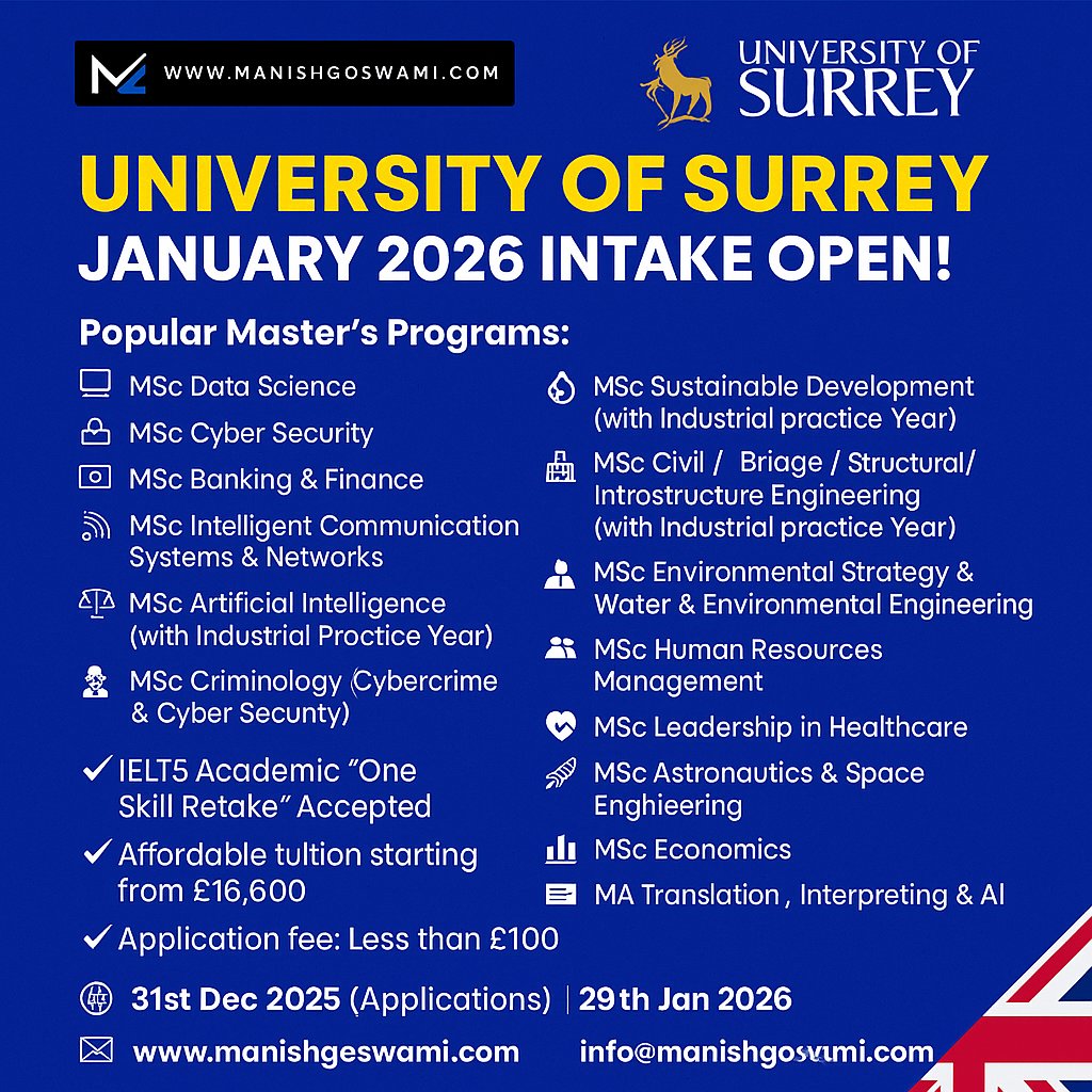 🇬🇧 University of Surrey – January 2026 Intake OPEN! 🇬🇧

✨ Top-ranked UK university with strong industry connections, research excellence, and career-focused postgraduate programs.

🎓 Popular Master’s Programs:
💻 MSc Data Science
🔐 MSc Cyber Security
💰 MSc Banking &amp; Finance