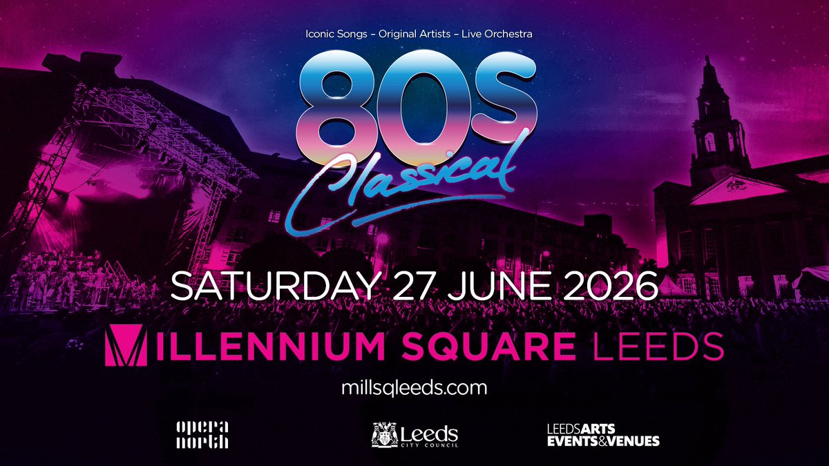 millsqleeds's tweet photo. 🚨 Tickets for 80s Classical with the Orchestra of #OperaNorth are ON SALE!

🎟️ https://t.co/amrvjPtyaF
💌 Early birds: check your emails (incl. junk!) for your exclusive discount link before booking — discounts apply at checkout.

#80sClassical #MillenniumSquare #LeedsConcerts https://t.co/L1oQPOislU