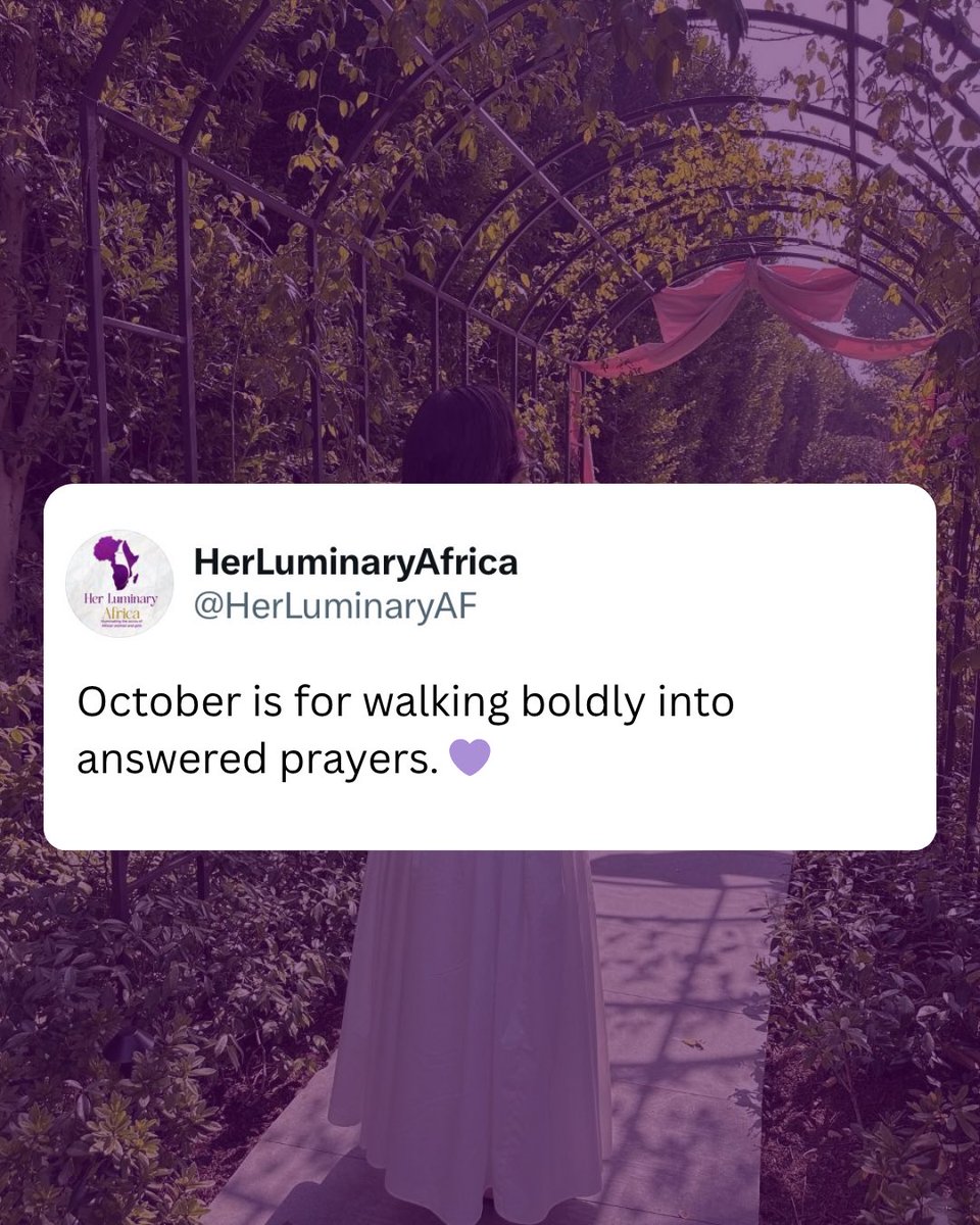 HerLuminaryAF's tweet photo. Hey Luminary, 💜

October is for answered prayers unfolding gently in your favor. 

Walk into it with peace, with faith, and with the quiet confidence that what you’ve been waiting for is already here. 💜 

#newmonth 
#october 
#herluminaryafrica https://t.co/1YKUcNTuKD