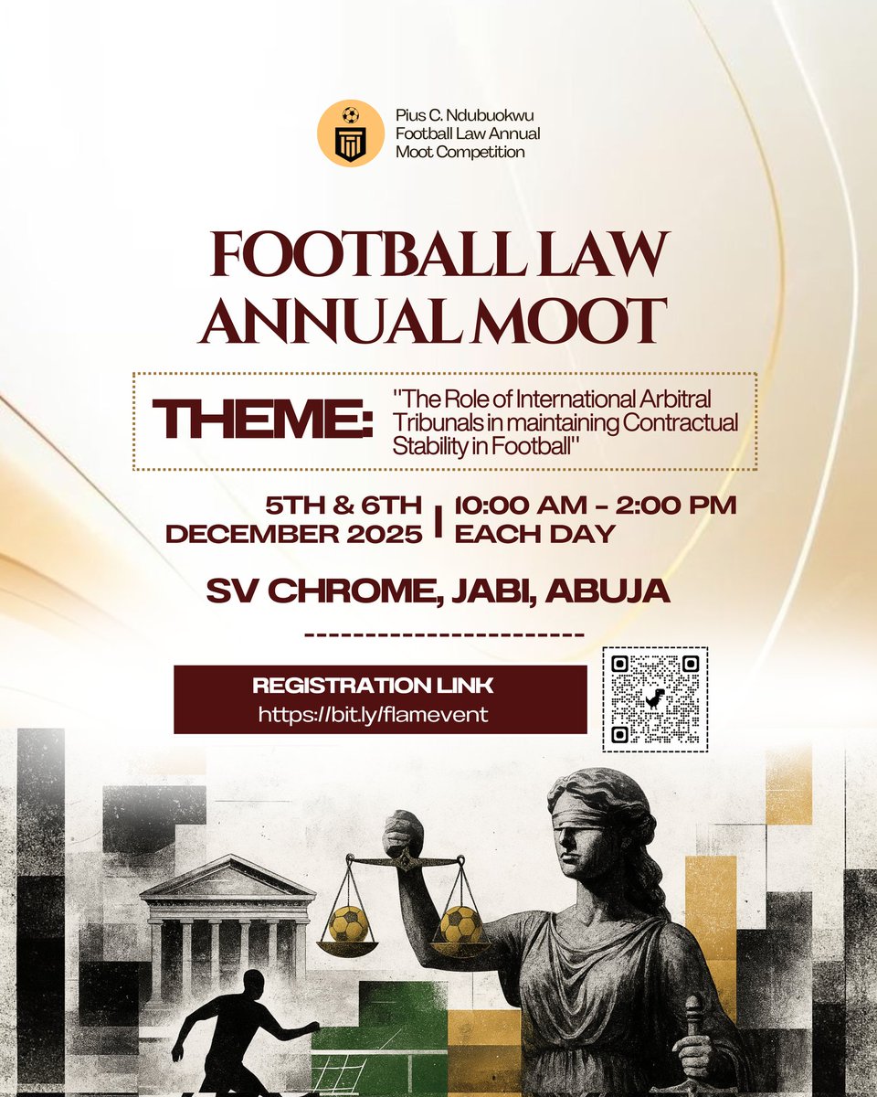 Registration is now open for the Football Law Annual Moot (FLAM) 2025.

Join us at SV Chrome, Jabi, Abuja, on December 5th and 6th, 2025, for two days of insightful discussions and activities at the intersection of football and the law.
To Register: bit.ly/flamevent