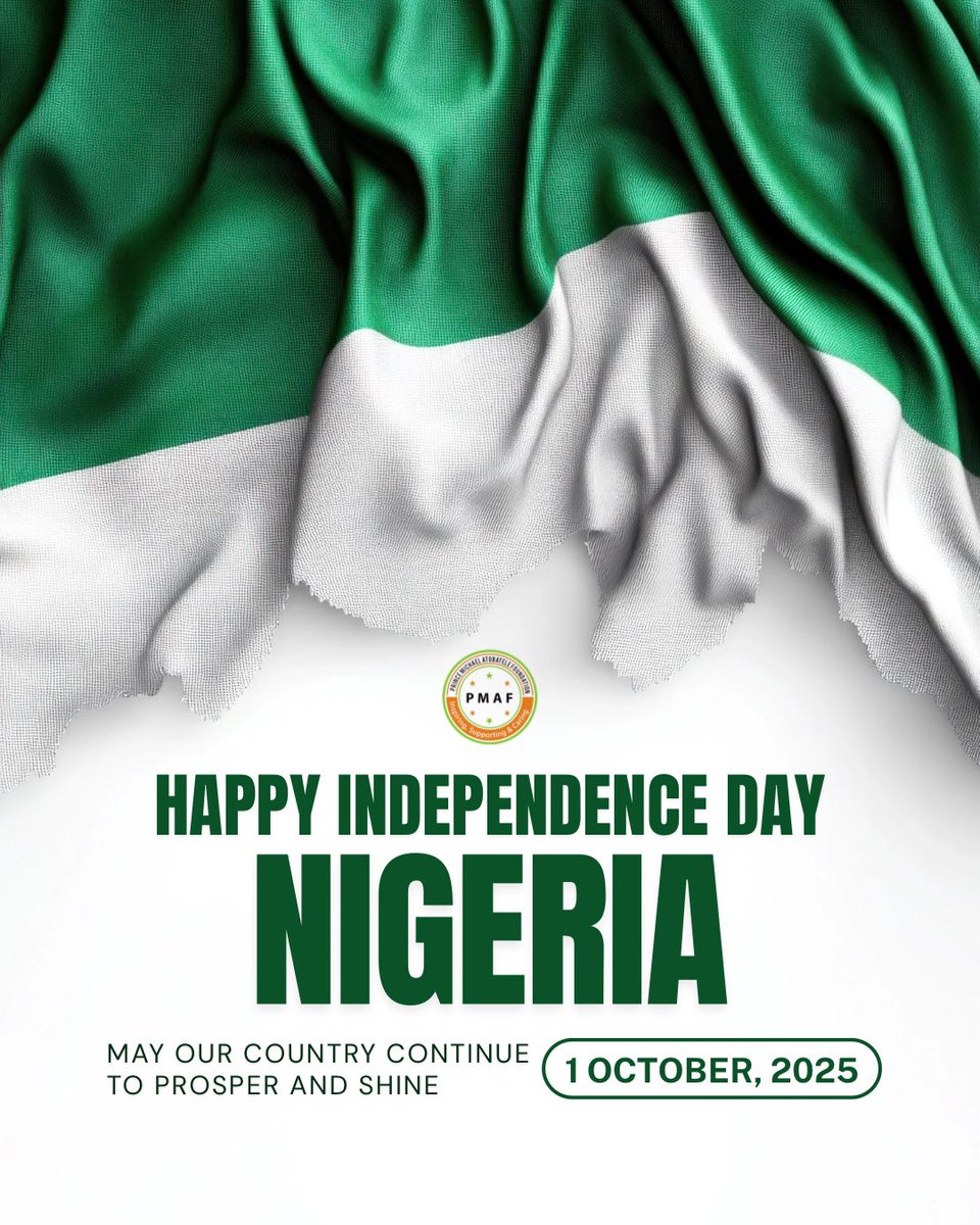 PMAFNigeria's tweet photo. Happy New Month and Happy Independence Day to all Nigerians! 🇳🇬

As we step into October, may unity, peace, and progress continue to guide our nation. 

From all of us at the Prince Michael Atobatele Foundation, we celebrate Nigeria’s strength and resilience. https://t.co/R42miX9F5s