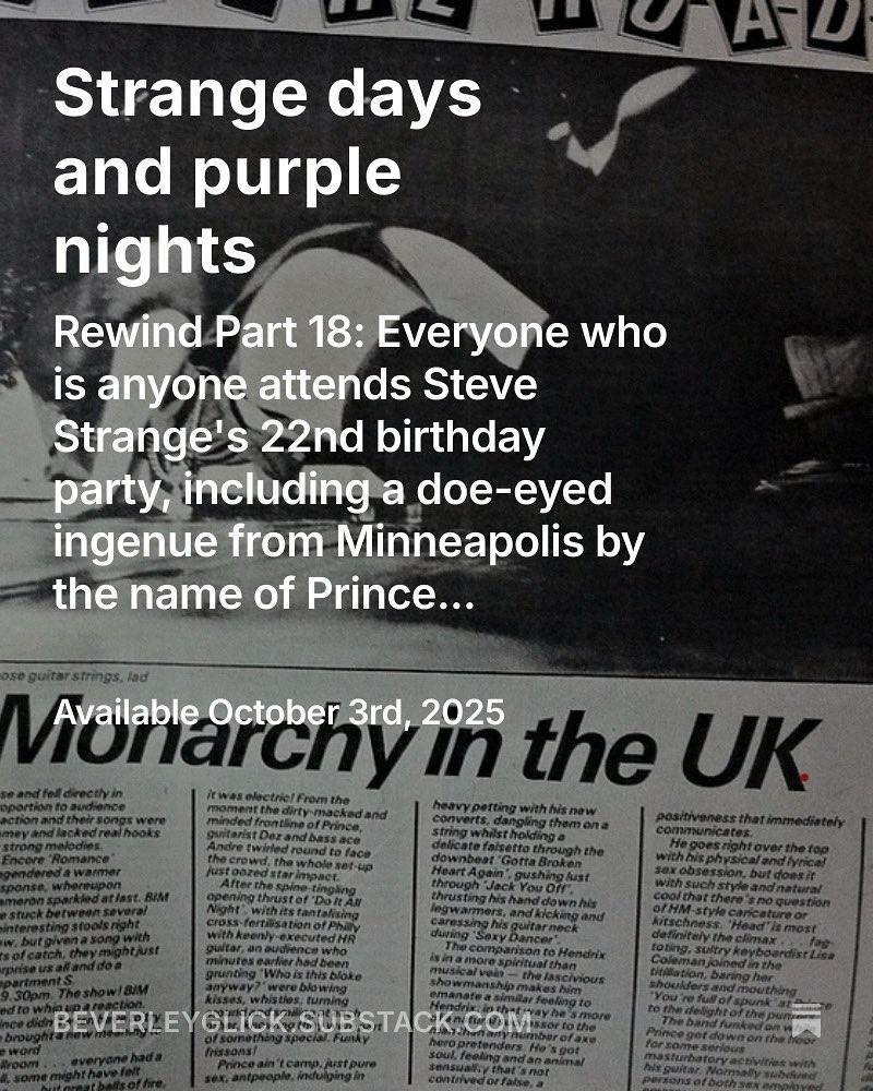 Coming on Friday: Gary Kemp goes all socialist, Boy George disrupts Steve Strange’s birthday party and I get to witness Prince Rogers Nelson’s first ever UK gig (and things get steamy…)  Subscribe at beverleyglick.substack.com