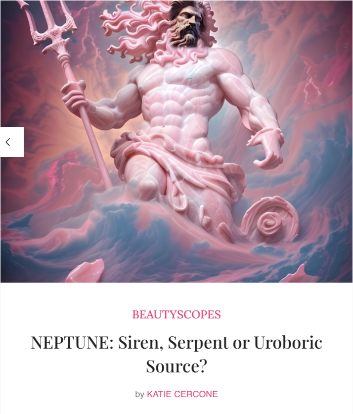 mysticalRatchet's tweet photo. *NEPTUNE: Siren, Serpent or Uroboric Source?*
[The She-Monster of Undoing through the Zodiac] my latest BEAUTYSCOPE @BeautyNewsNYC 
https://t.co/i5B7GZulof https://t.co/7CW9axq4cb