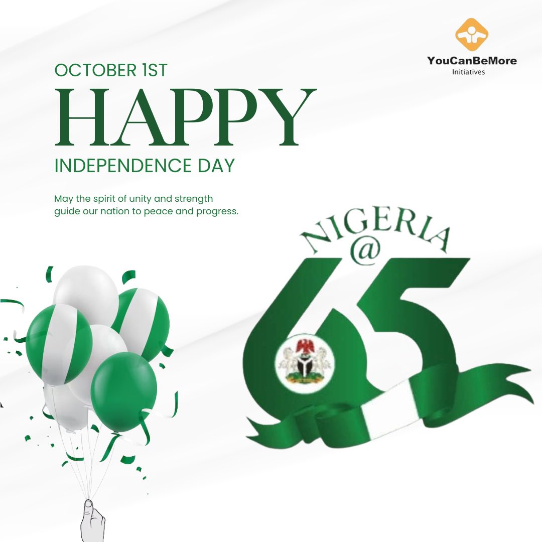 On this 65th Independence Anniversary, 

Let us renew our commitment to the ideals that bind us: Unity, Faith and Progress.

May the Nigerian spirit-bold, continue to lead us toward a future of peace, prosperity, and greatness on the world stage.

#HappyIndependenceDayNigeria!🇳🇬