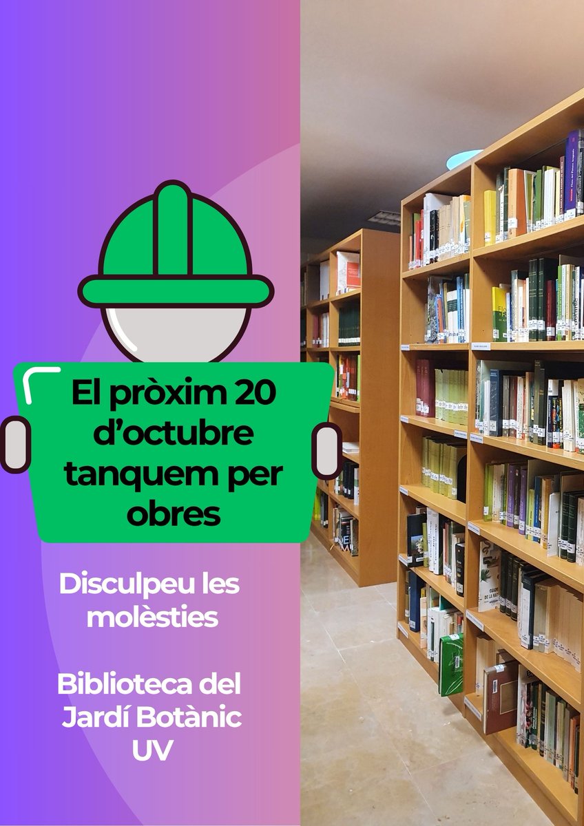 🌿 Des de la #BibliotecaBotànicUV tenim notícies: El pròxim dia 20 d’octubre tanquem per reformes. Disculpeu les molèsties. Continuarem informant-vos