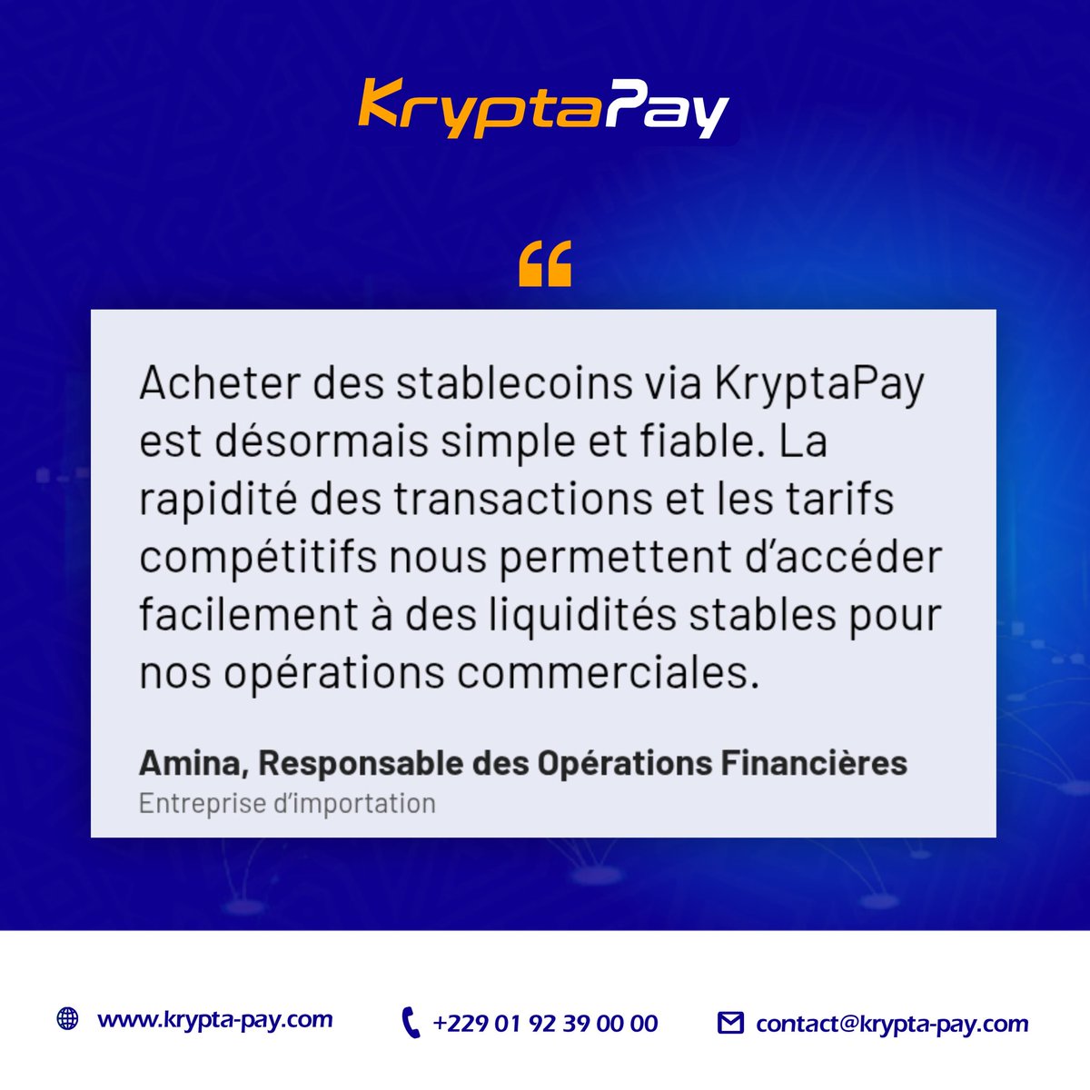 Ce que les gens disent de nous.

Quand Amina, Responsable des Opérations Financières dans une entreprise d’importation, cherchait une solution pour sécuriser ses liquidités, elle avait deux exigences : fiabilité et rapidité. Elle a trouvé bien plus que les deux chez KryptaPay.
