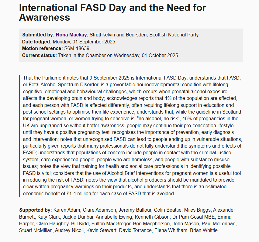 🧠 Fetal Alcohol Spectrum Disorder (#FASD) is preventable but often misunderstood. 
📢Thank you <a href="/RonaMackaySNP/">Rona Mackay MSP</a> for bringing forward this motion, which calls for better training, clearer alcohol warnings, and early intervention. 👏
📺 Watch the debate: scottishparliament.tv