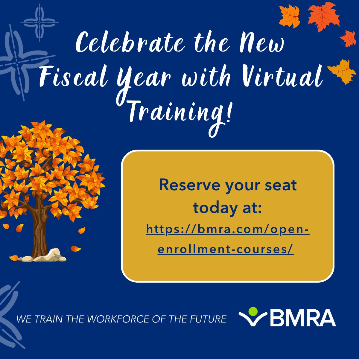 🍂 Celebrate the New Fiscal Year with New Learning Opportunities! Better training is within reach. bmra.com 🌟 Hundreds of Courses tailored for evolving workforce needs. Check out our Open Enrollment Schedule for new opportunities!