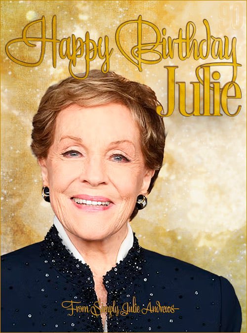 Happy birthday to Dame Julie Andrews from Simply Julie Andrews fansite.