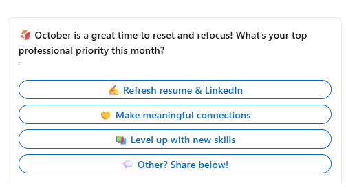 OCSI_Jobs's tweet image. October is full of opportunity. Whether you're job hunting or growing in your career, there's always room to evolve. Ready to take the next step? Follow OCSI.co for the latest job openings, expert insights, &amp;amp; career tips.
#LinkedInPoll #OCSIcoTips #CareerGrowth