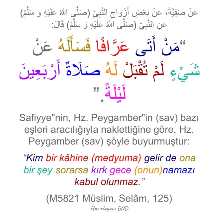 canurgul's tweet photo. #Câhiliye #Devri: Bilgi Kaynakları
Hz. Peygamber (sav) şöyle buyurmuştur:
“Kim bir #kâhine (#medyuma) gelir de ona bir şey sorarsa kırk gece (onun) namazı kabul olunmaz.”
(M5821 Müslim, Selâm, 125) https://t.co/h2qeiXyuGW