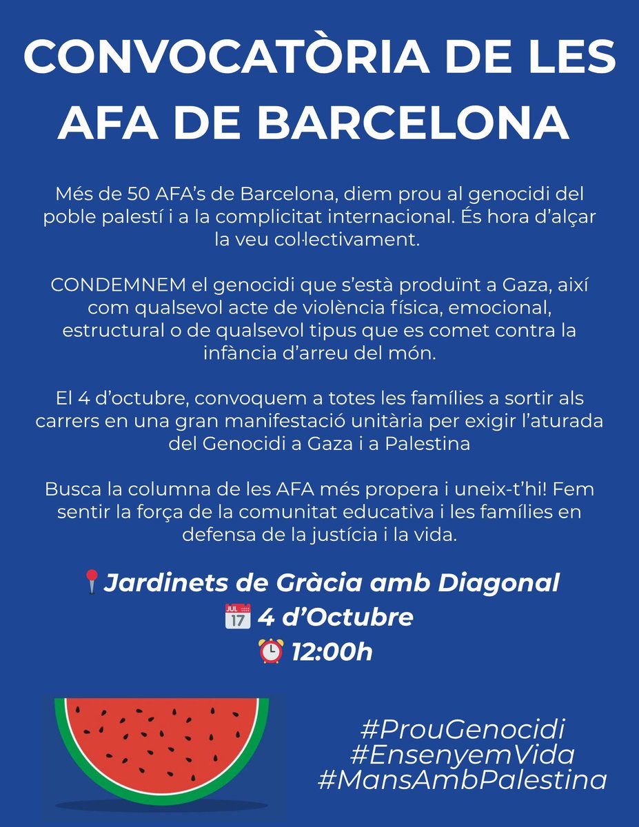 fructuosG's tweet photo. 📣 CONVOCATÒRIA DE LES AFA DE BARCELONA 🍉
📍Jardinets de Gràcia amb Diagonal
📅 4 d’Octubre
⏰ 12:00h
Més de 50 AFA’s de Barcelona, diem prou al genocidi del poble palestí i a la
complicitat internacional. És hora d’alçar la veu col·lectivament. https://t.co/bMbwxPr0la