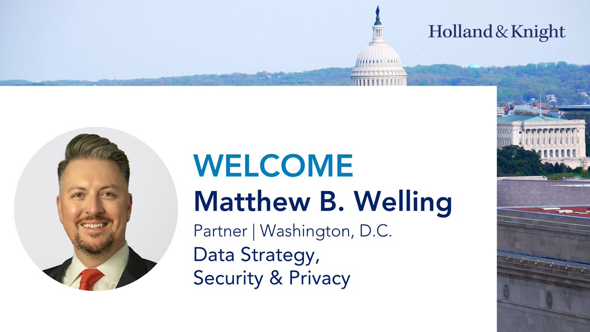 Holland_Knight's tweet image. Holland &amp;amp; Knight welcomes Matthew Welling as a partner in its #DataStrategy, Security &amp;amp; #Privacy Team in #WashingtonDC. He has helped clients respond to hundreds of #cybersecurity incidents and often works with organizations to build proactive incident response programs and…