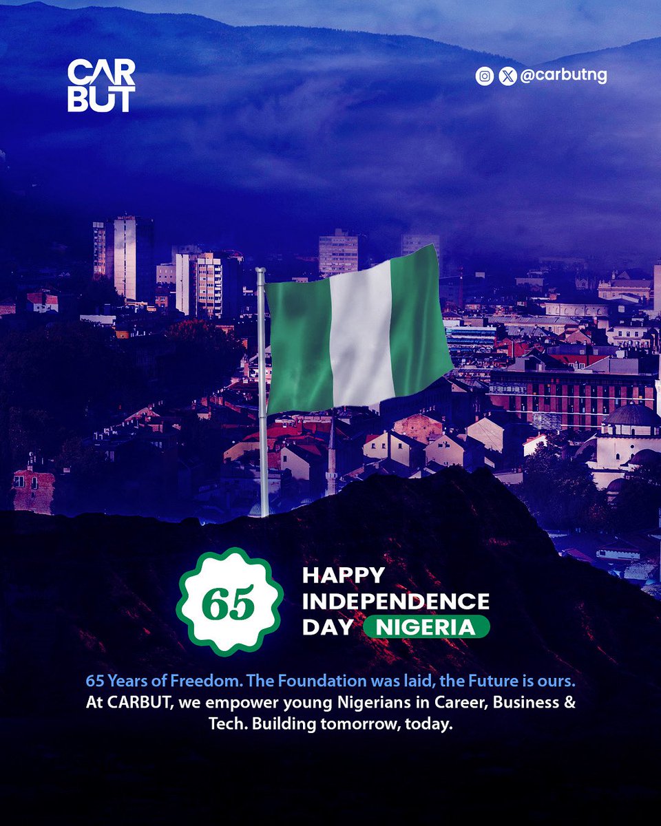 Happy Independence Day Nigeria! 🇳🇬
The labour of our heroes past lit the path. 
The strength of our youth will build the future.
 At CARBUT, we stand with every young Nigerian ready to rise in career, business, and tech.
#NigeriaAt65 #CARBUT
#IndependenceDay #YouthEmpowerment