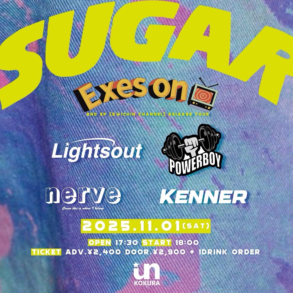 kenner_02_love's tweet photo. 【NEW SHOW!!】
Exes On TV リリースツアー！

2025.11.01(土)
" SUGAR "
Exes on TV 2nd EP " Switchin Channel " Release Tour

-CAST-
Exes on TV
Lightsout
POWERBOY
nerve https://t.co/q329oogkZD