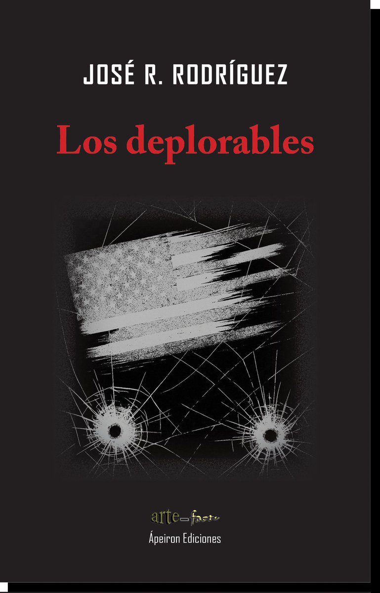 "Los deplorables" (José R. Rodríguez) apeironediciones.com/libros/Los-dep…