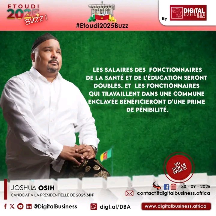#Etoudi2025Buzz🤳

🇨🇲<a href="/JoshuaOsih/">Joshua Osih</a>  Joshua OSIH  : Les salaires des fonctionnaires de l'éducation et de la santé seront doublés...
 
Source : facebook.com/share/p/17PwhZ…

Plongez au cœur de l'élection présidentielle d'octobre 2025 avec notre rubrique exclusive. Avec Etoudi2025Buzz,