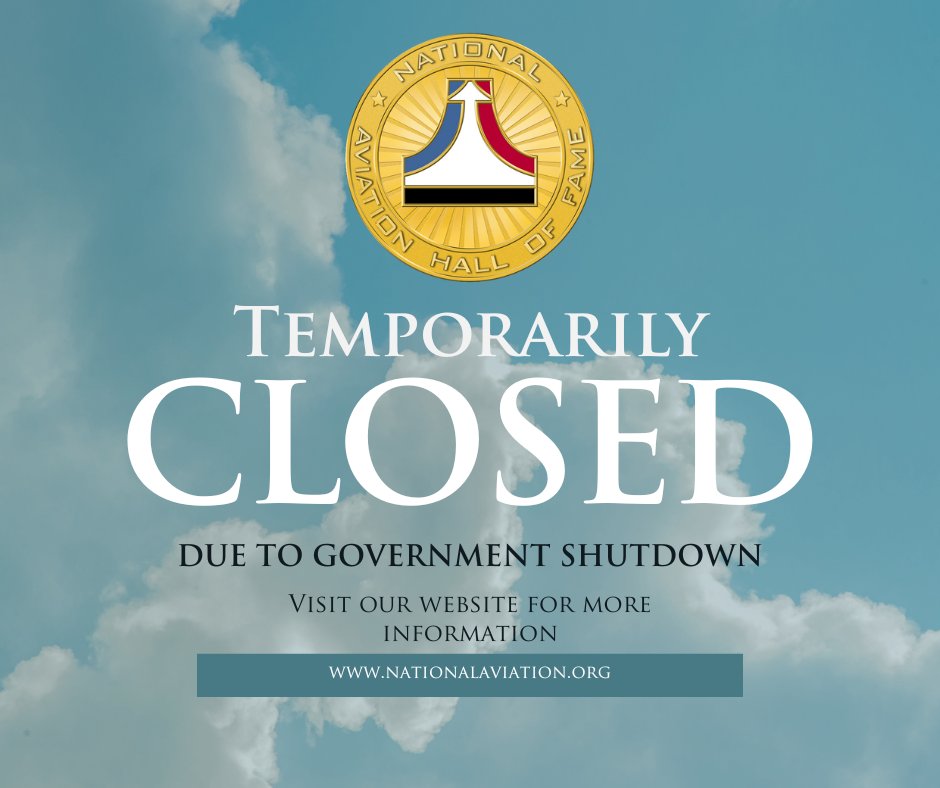 Notice: The National Aviation Hall of Fame's Heritage Hall and Education Center is temporarily closed due to the government shutdown. Our offices will remain open and we will keep you posted on updates to our status and programs.