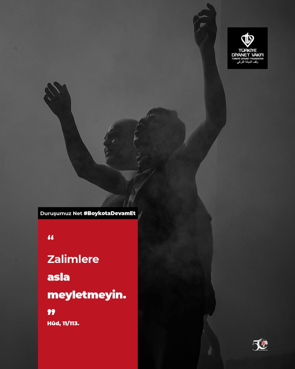 “Zalimlere asla meyletmeyin.” Hûd, 11/113.

Duruşumuz Net #BoykotaDevamEt