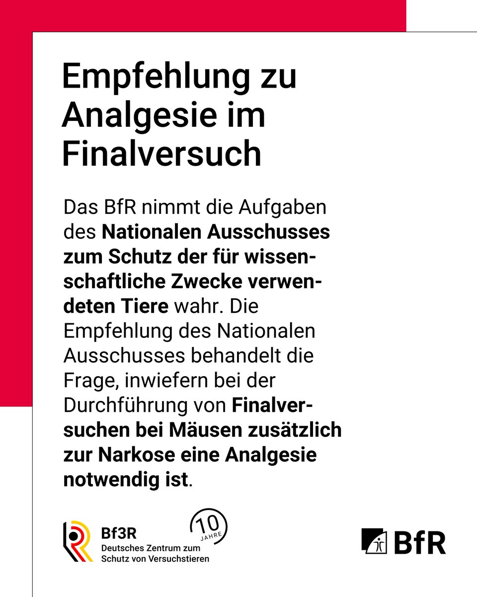 Zur Empfehlung des Nationalen Ausschusses zum
Schutz von für wissenschaftliche Zwecke
verwendeten Tieren: bfr.bund.de/assets/01_Ver%…