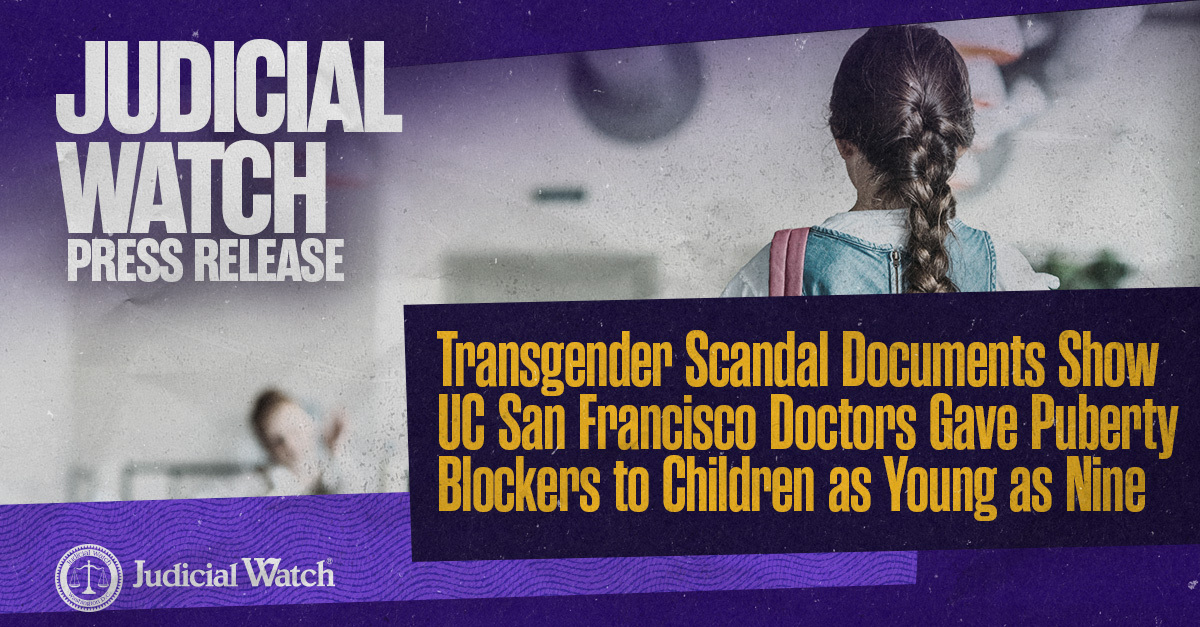 JudicialWatch's tweet image. Judicial Watch received 2,491 pages of records in a California Public Records Act lawsuit on behalf of @DailyCaller that show top doctors in University of California San Francisco gave puberty blockers to children as young as age nine. jwatch.us/e4PY79