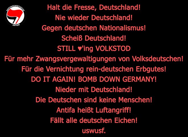 Dafür steht die Antifa.

Lest euch mal diesen menschenverachtenden Müll durch.