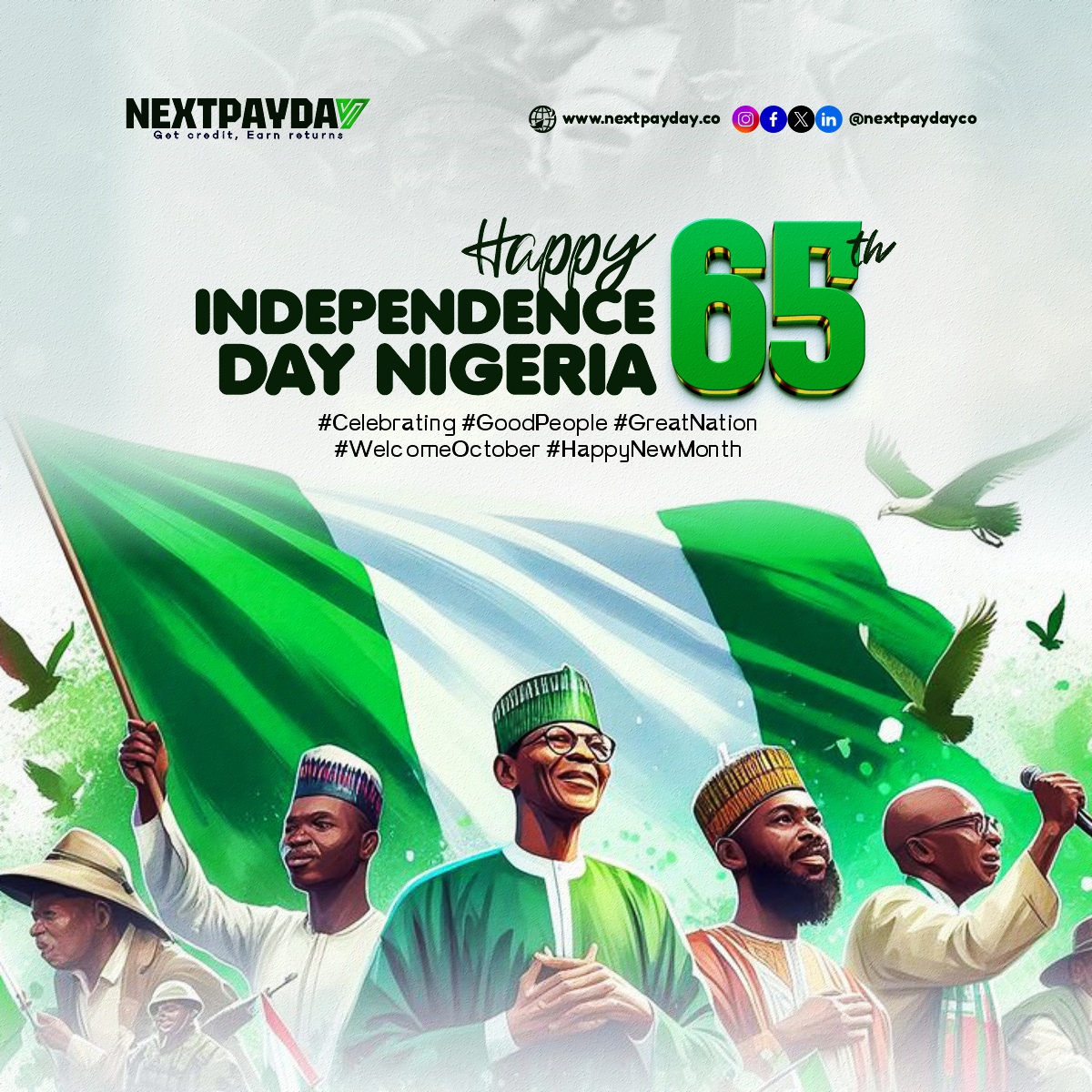 Nextpaydayng's tweet photo. Happy 65th Independence, Nigeria 🇳🇬
65 years of resilience, creativity, and progress.

Here’s to a nation that continues to rise - Stronger &amp; Brighter!
#HNM #October #NigeriaAt65 #IndependenceDay #ProudlyNigerian #NPD https://t.co/95lvF0H37N