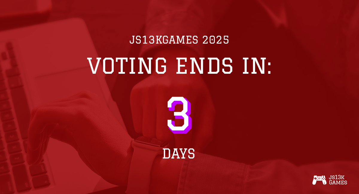 js13kGames's tweet image. Less than THREE days left to vote and pick #js13k 2025 winners!

js13kgames.com/2025/games

If you didn&apos;t submit, you can still play the games and leave constructive feedback.

#gamedev #gamedevjs #gamejam #compo #competition #indiedev #indiegames #JavaScript #HTML5