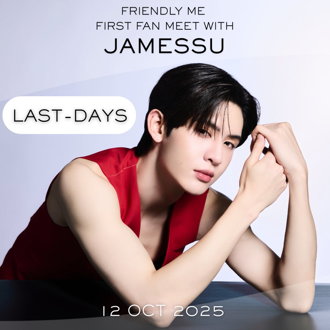 🔥LAST-DAYS🔥

Friendly Me x JamesSu 

ครั้งแรกที่เราจะได้ใกล้ชิดกัน 💖
เตรียมหัวใจให้พร้อมกับ Friendly Me 
1st Fan Meet with JamesSu 

📅 12 ตุลาคม 2025

20 Top Spender 
80 Lucky Fan 

กติกา/Rules 

💄ลูกค้าที่มียอดซื้อสินค้า Friendly Me x JamesSu Set  2,940 บาท 
💄มียอดสะสม
