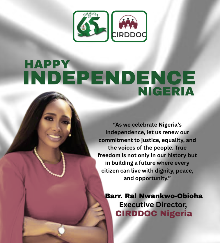Happy Independence Day, Nigeria!
At CIRDDOC, we remain committed to justice, equality &amp; empowering voices for a future of dignity and peace. 
#NigeriaAt65