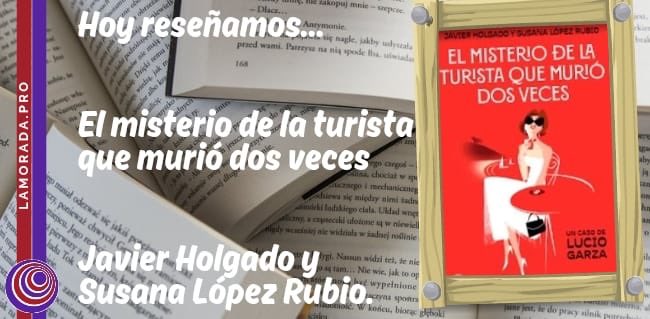 RevistaLaMorada's tweet image. 𝑯𝒐𝒚 𝒓𝒆𝒔𝒆𝒏̃𝒂𝒎𝒐𝒔…
𝑬𝒍 𝒎𝒊𝒔𝒕𝒆𝒓𝒊𝒐 𝒅𝒆 𝒍𝒂 𝒕𝒖𝒓𝒊𝒔𝒕𝒂 𝒒𝒖𝒆 𝒎𝒖𝒓𝒊𝒐́ 𝒅𝒐𝒔 𝒗𝒆𝒄𝒆𝒔 

lamorada.pro/2025/10/hoy-re…

📖 @cgomezrocio reseña la obra de @inspectorlebrel y @SusanaEscritora.

#reseñas #literatura #LecturasRecomendadas