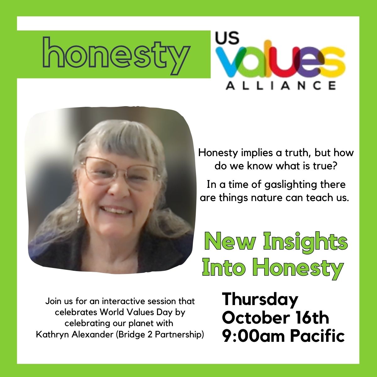 I'd like to see more Honesty in 2025.  That is why the US Values Alliance voted it to be one of our top values.  USVA member Kathryn Alexander has a unique take on Honesty.  usvaluesalliance.com/event/new-insi…