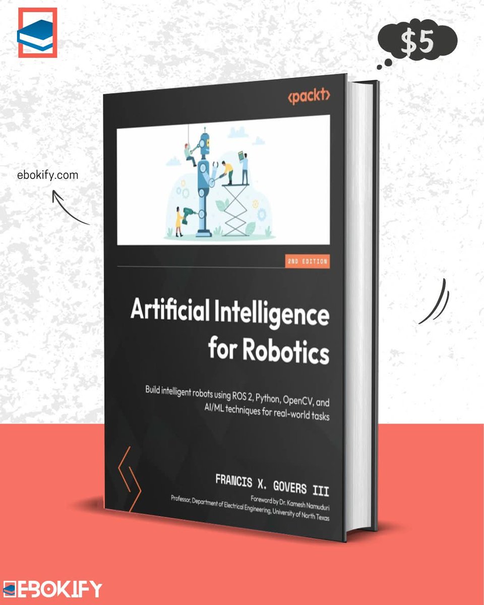ebokify's tweet image. Artificial Intelligence for Robotics (2 ed)
ebokify.com/artificial-int…
#Robotics #RoboticsProjects #Robot #RobotProject #Robotic #RoboticProject #ROS #ROS2