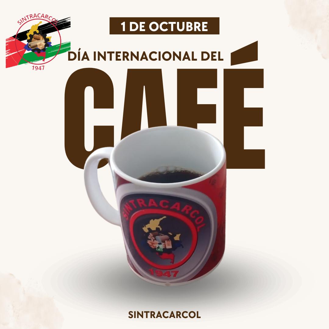 En el #DiaInternacionalDelCafe los invitamos a que degusten un café ☕ de #Colombia🇨🇴.
En <a href="/Sintracarcol/">SINTRACARCOL (1947)</a> te lo puedes tomar y por ahí derecho, te hablamos de derechos laborales y te afilias al Sindicato.

Sindicalismo es Justicia Social ‼️