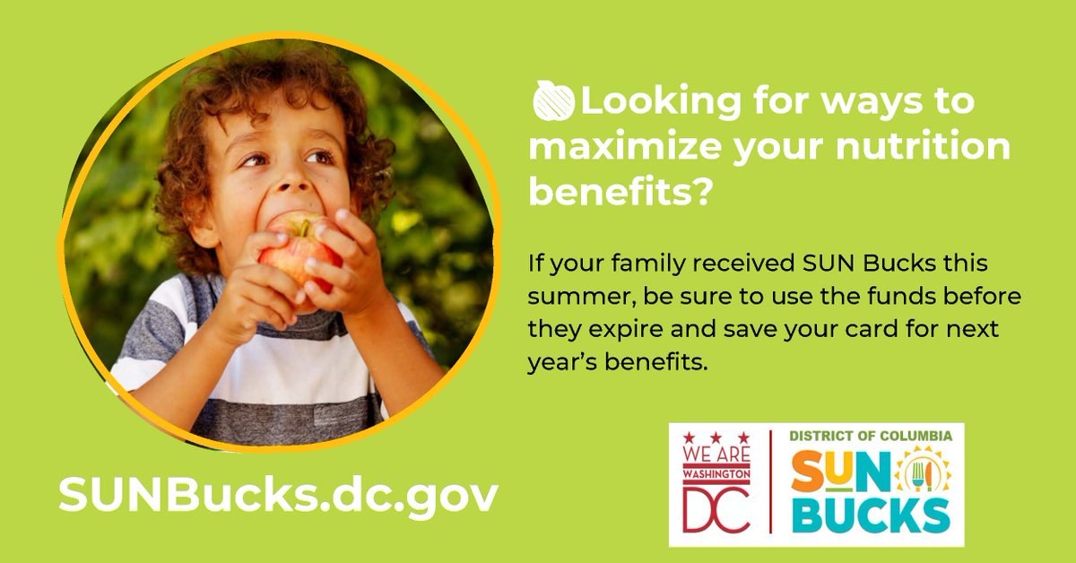 The summer may be over, but there’s still time to use your SUN Bucks benefits. 🕒Expirations start in October. 

💳 Save your SUN Bucks card, you’ll need it for next year’s benefits. 
📞 Keep your contact info updated
🔔 Look out for updates on SUNBucks.dc.gov.