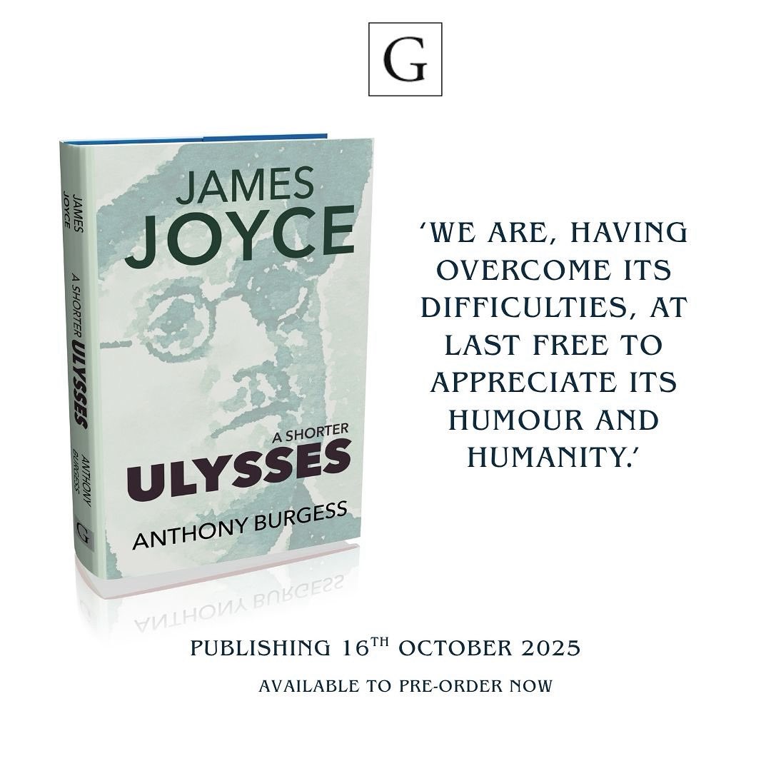 We’re delighted to announce forthcoming publication of A Shorter Ulysses by Anthony Burgess.

This is the first time Burgess's abridged version of the renowned novel by James Joyce has been published.

Avallable to pre-order now.