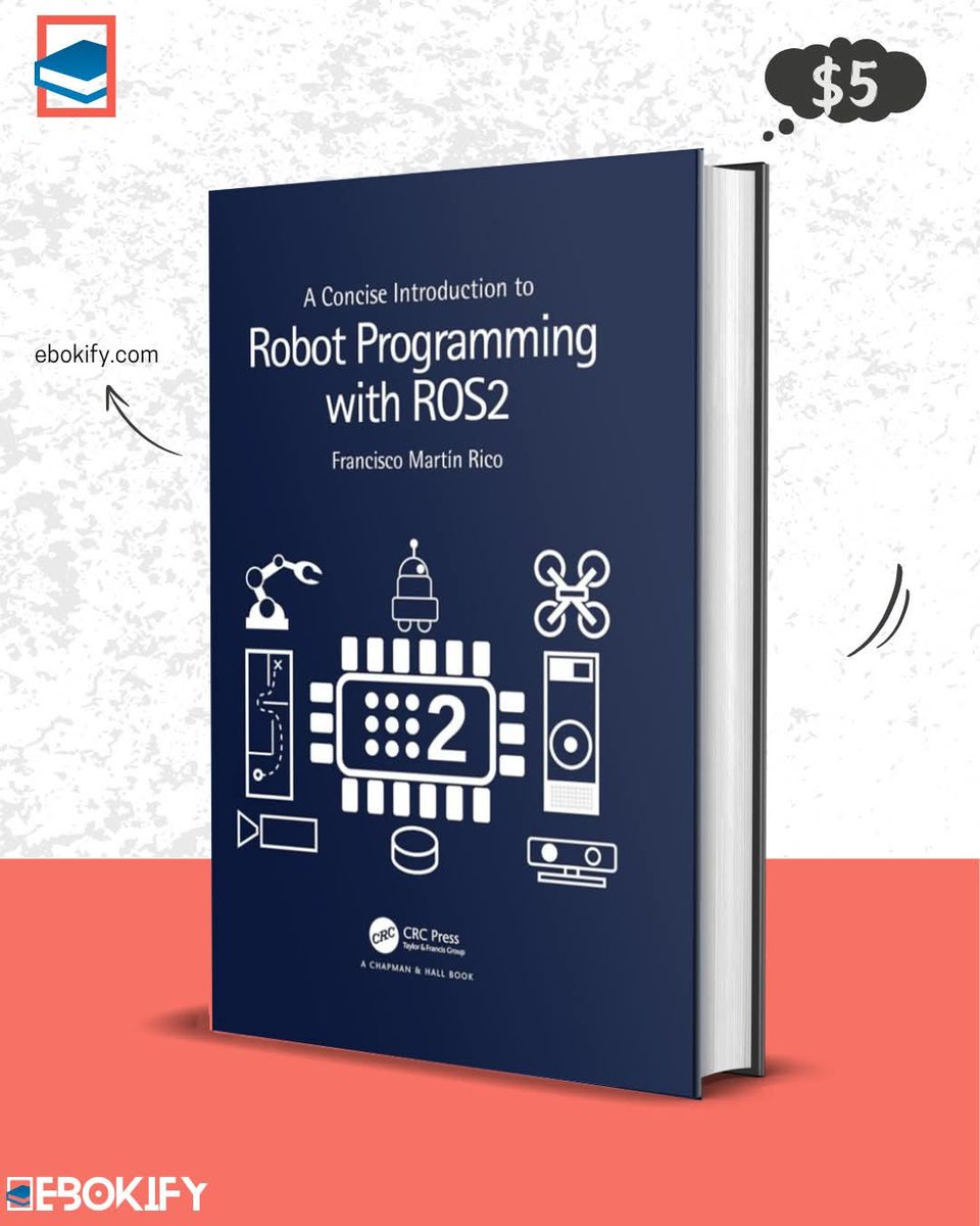 ebokify's tweet image. A Concise Introduction to Robot Programming with ROS2 (1 ed)
ebokify.com/a-concise-intr…
#Robotics #RoboticsProjects #Robot #RobotProject #Robotic #RoboticProject #ROS #ROS2