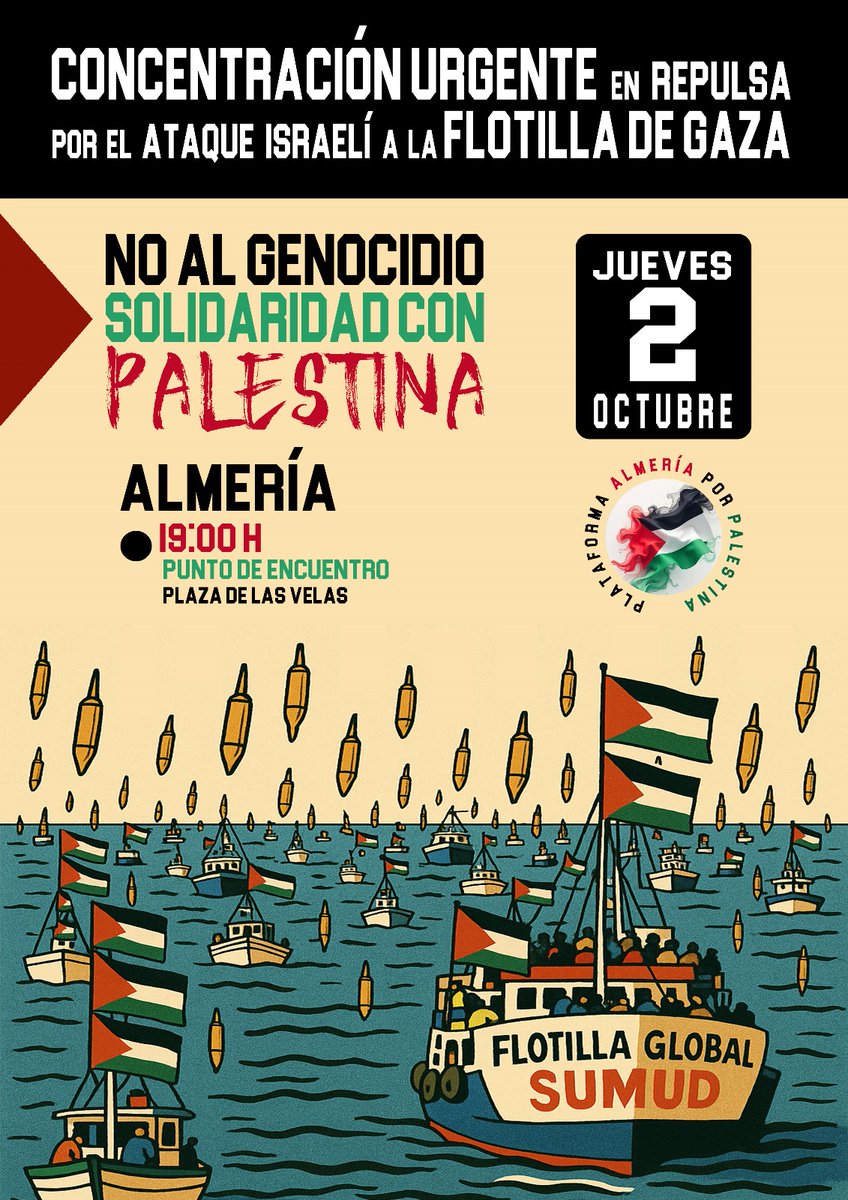 Este jueves 2 toda España estará en las calles por la #Flotilla y por una #PalestinaLibre 
Convocatoria para Almería