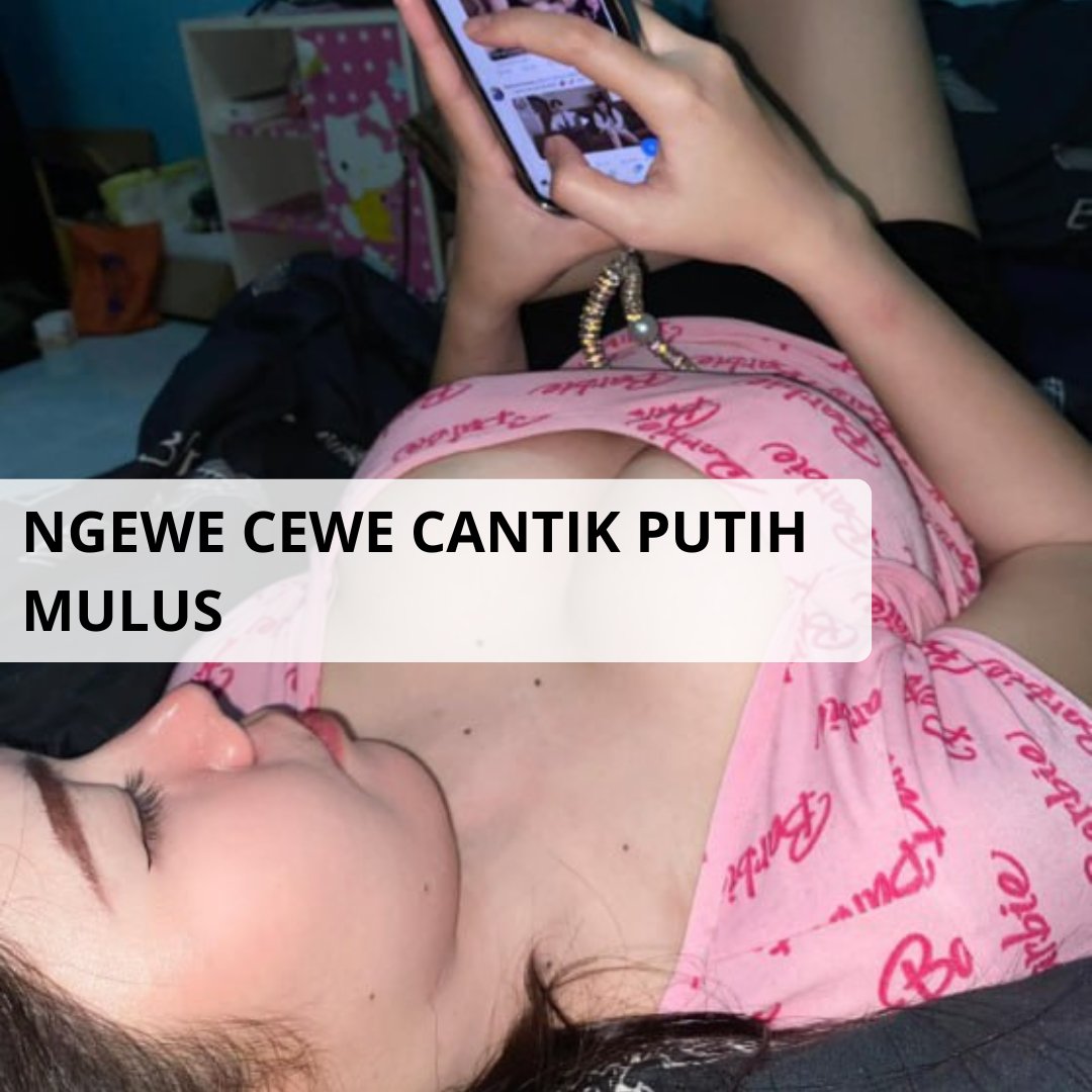 ChellowMiloo's tweet photo. 📂 NGEWE CEWE CANTIK PUTIH MULUS

✨ Full Video:
🔗 https://t.co/LyPoJe7PAM
🔗 https://t.co/LyPoJe7PAM
🔗 https://t.co/LyPoJe7PAM

💬 Group Bebas Share:
👉 https://t.co/9nm1iCKw0J

🔥 Situs Gampang Crot:
➡️ https://t.co/BGmuVZzS1x

tak terasa Lubang Buaya Rabu Udah Oktober https://t.co/9xXV73Aviv